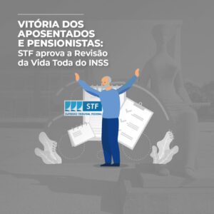 Leia mais sobre o artigo VITÓRIA DOS APOSENTADOS E PENSIONISTAS