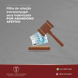 Leia mais sobre o artigo Filha da relação exrtraconjugal será indenizada POR ABANDONO AFETIVO