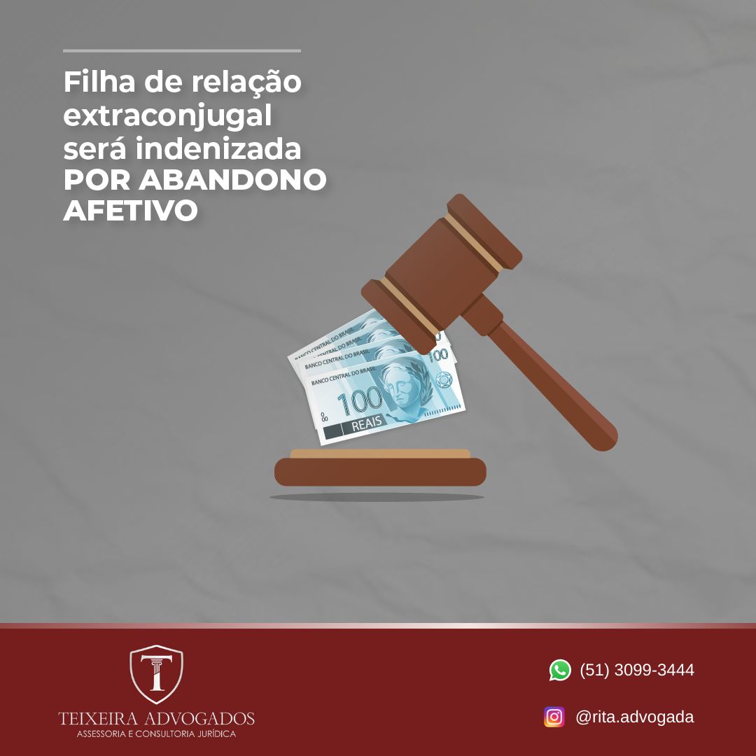 No momento, você está visualizando Filha da relação exrtraconjugal será indenizada POR ABANDONO AFETIVO