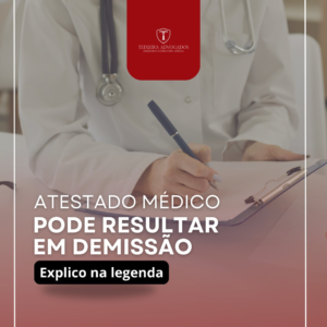 Leia mais sobre o artigo ATESTADO MÉDICO E DEMISSÃO