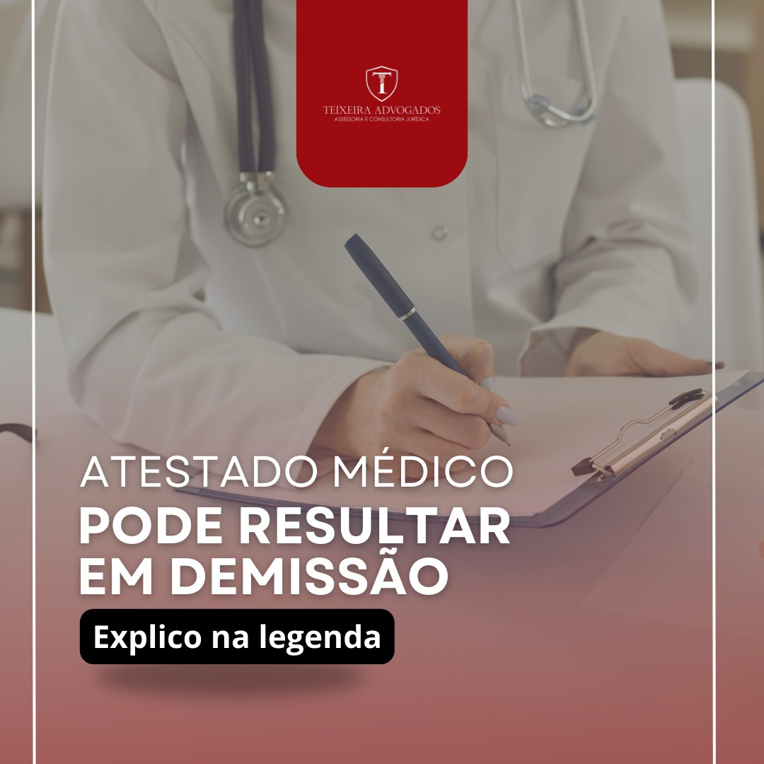 Leia mais sobre o artigo ATESTADO MÉDICO E DEMISSÃO