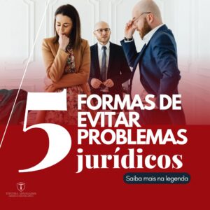 Leia mais sobre o artigo 5 formas de evitar problemas jurídicos