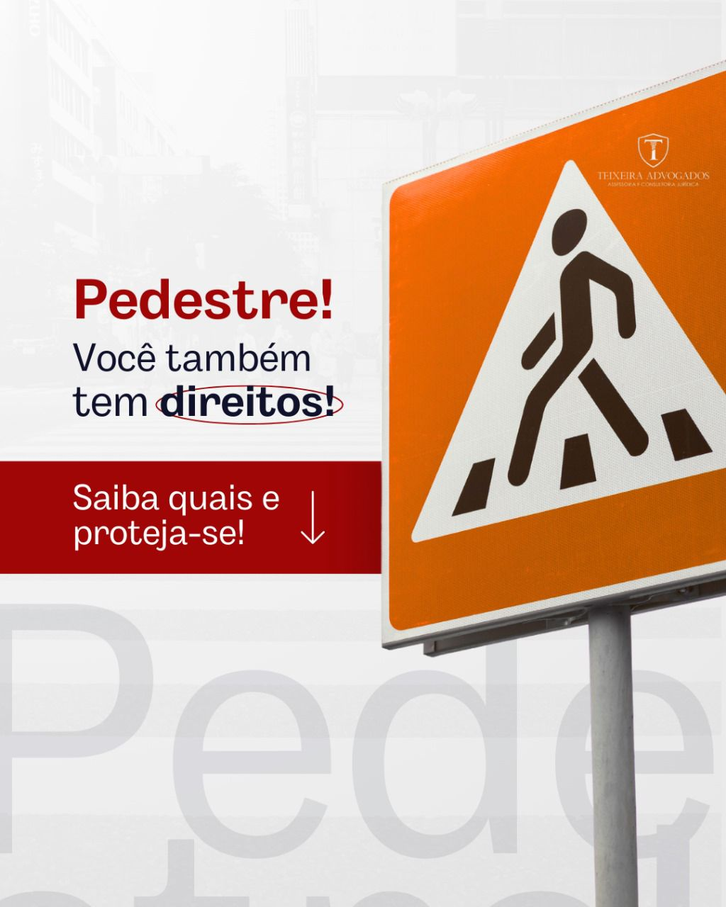 Leia mais sobre o artigo Pedestre! Você também tem direito