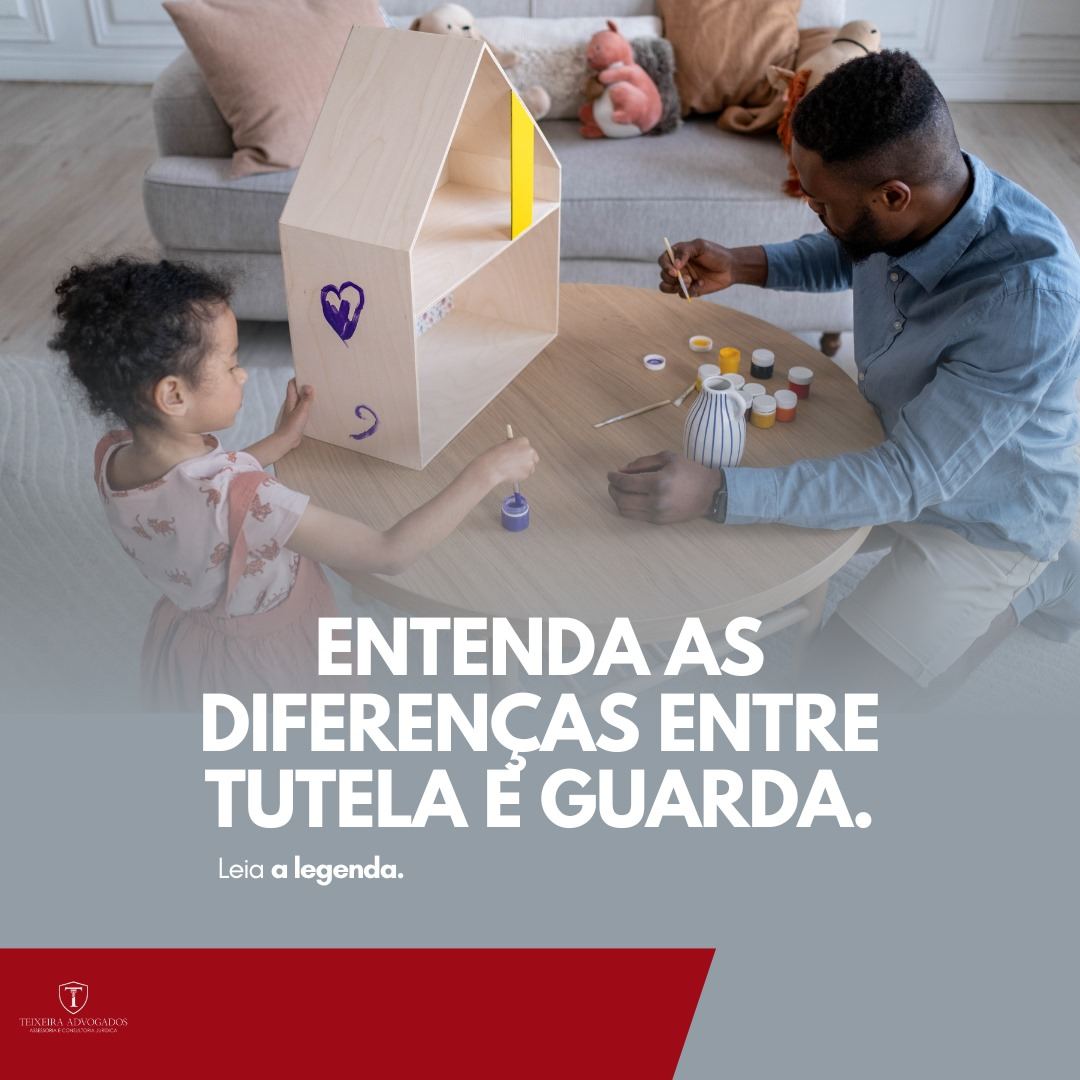 Leia mais sobre o artigo Entenda as diferenças entre tutela e guarda